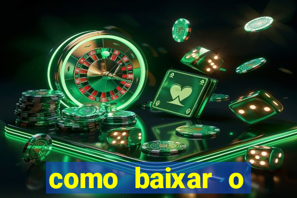 como baixar o fortune tiger no celular