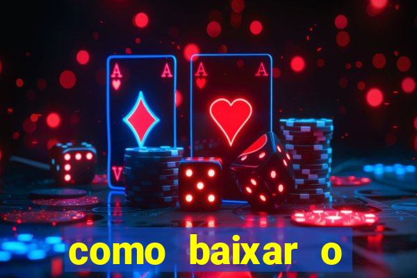 como baixar o fortune tiger no celular