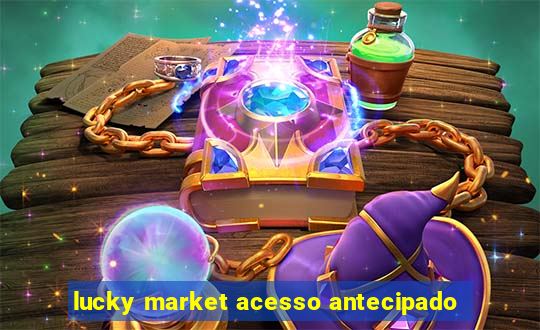 lucky market acesso antecipado