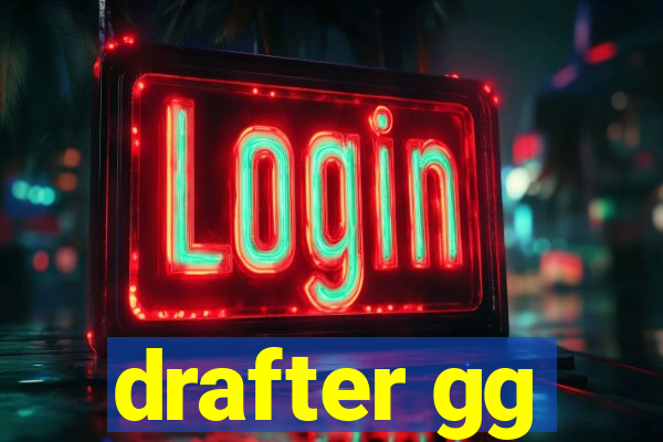 drafter gg