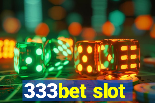 333bet slot