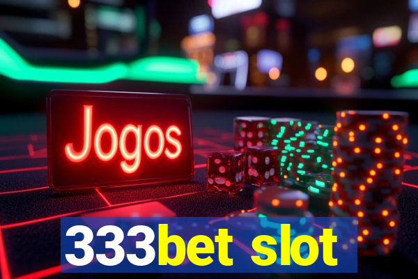 333bet slot