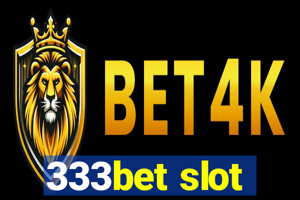 333bet slot