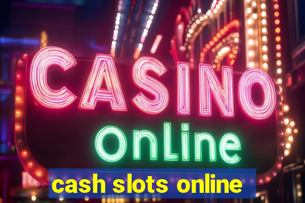 cash slots online