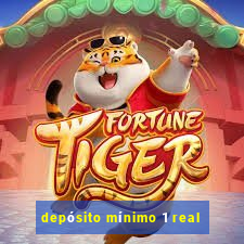 depósito mínimo 1 real