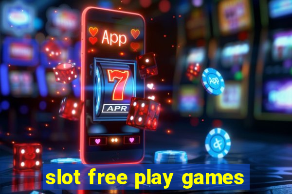 slot free play games