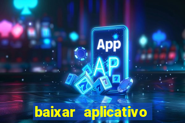 baixar aplicativo esporte bet