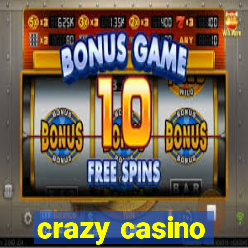 crazy casino