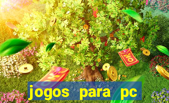 jogos para pc gratis baixar