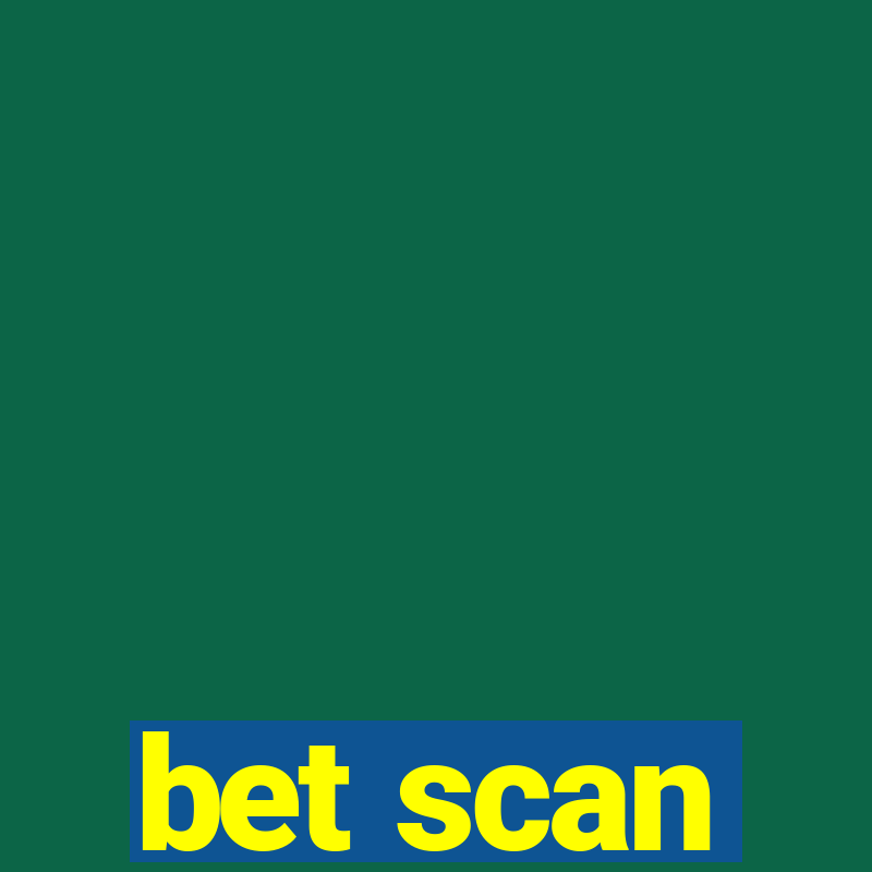 bet scan