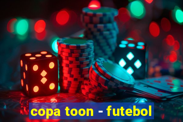 copa toon - futebol