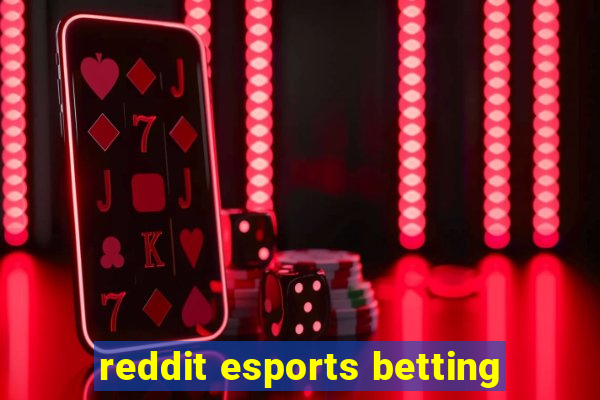 reddit esports betting