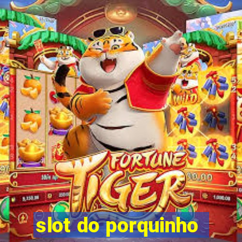 slot do porquinho