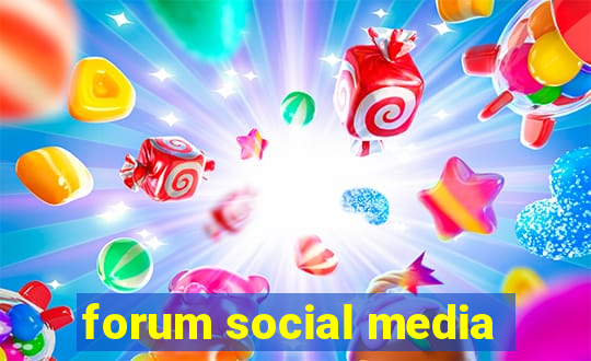 forum social media