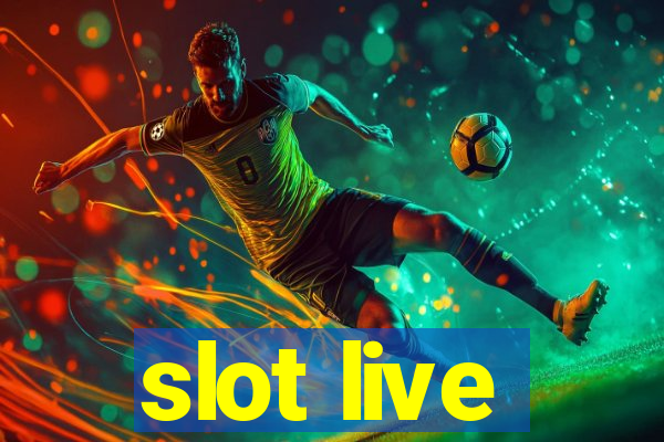 slot live