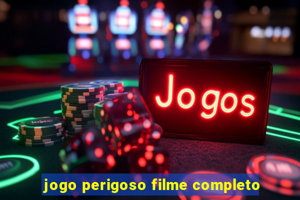 jogo perigoso filme completo