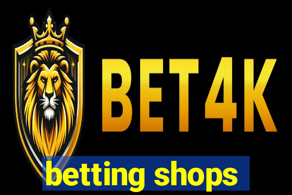 betting shops