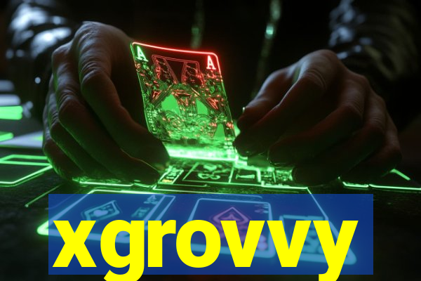 xgrovvy