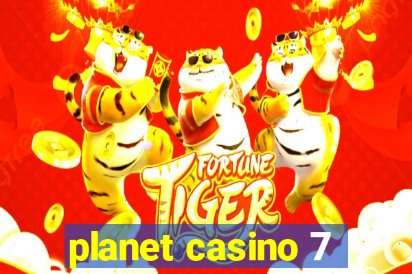 planet casino 7