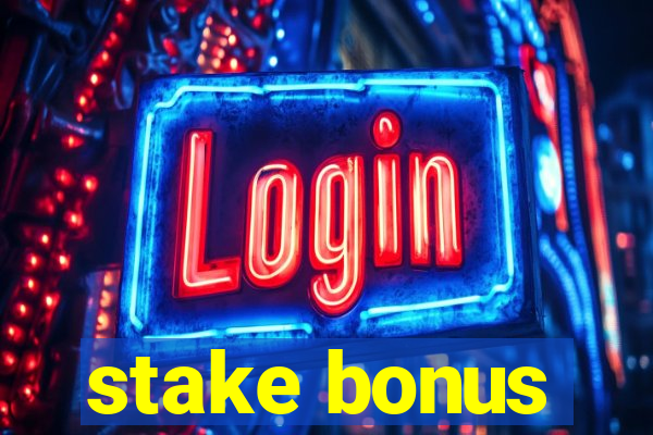 stake bonus