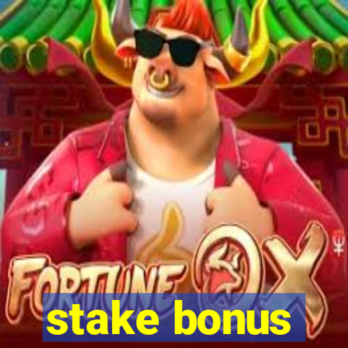 stake bonus