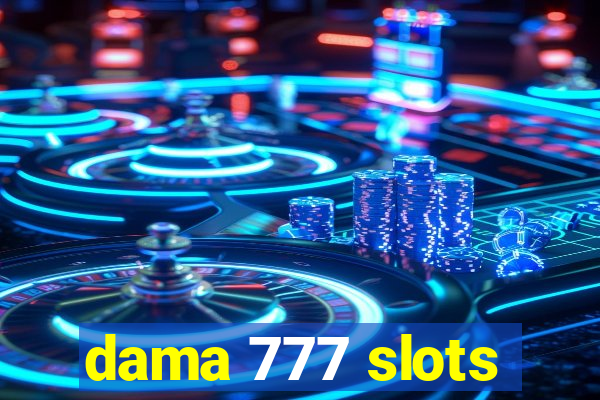 dama 777 slots