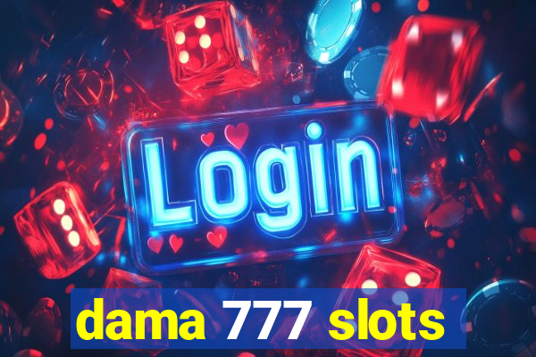 dama 777 slots