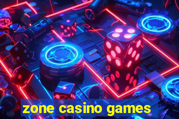 zone casino games