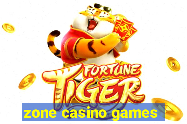 zone casino games