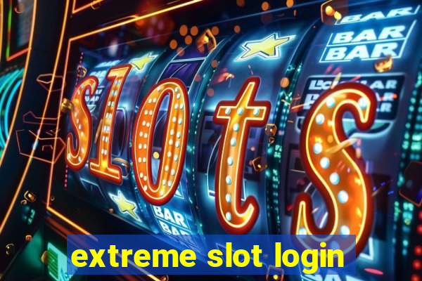 extreme slot login