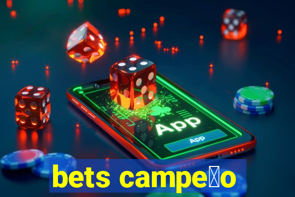 bets campe茫o