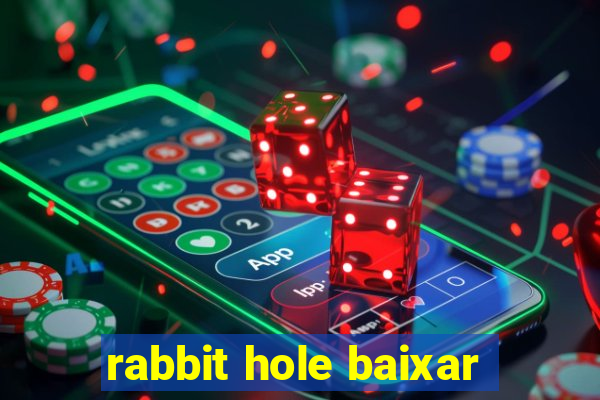 rabbit hole baixar