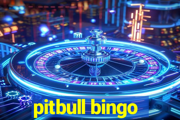 pitbull bingo