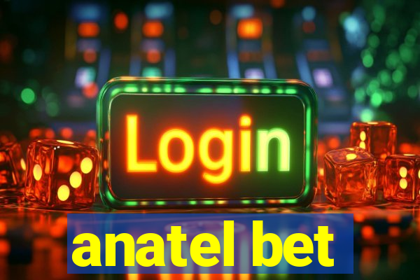 anatel bet