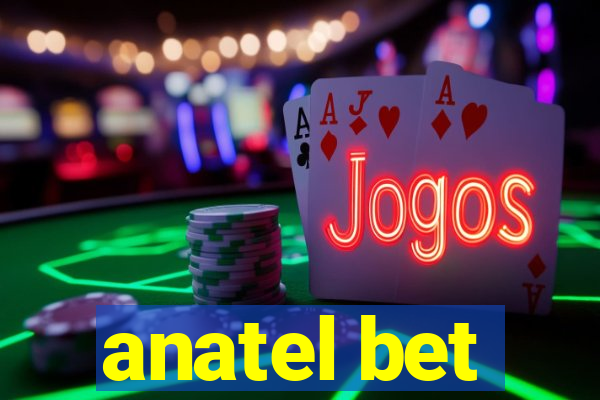 anatel bet