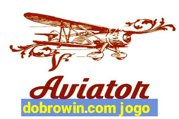 dobrowin.com jogo