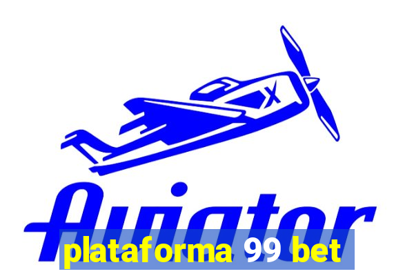 plataforma 99 bet