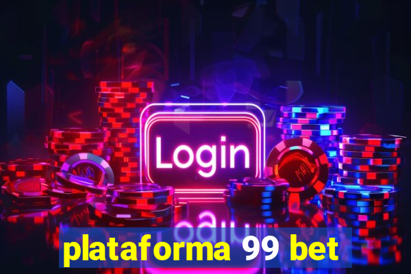 plataforma 99 bet