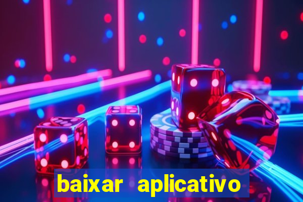 baixar aplicativo da bet365