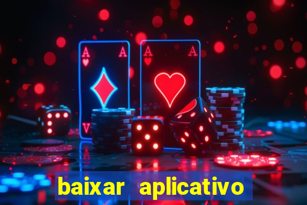 baixar aplicativo da bet365