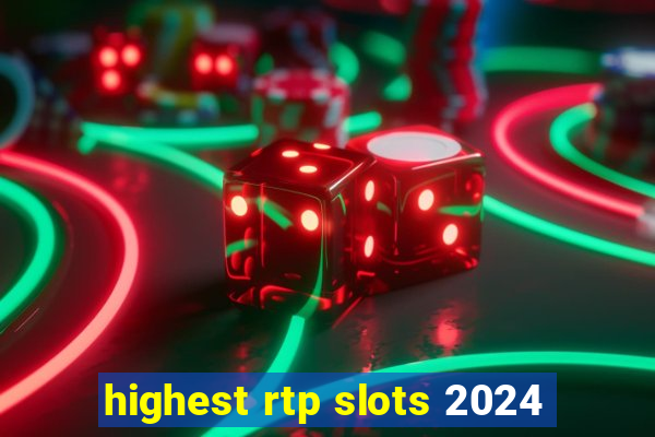 highest rtp slots 2024