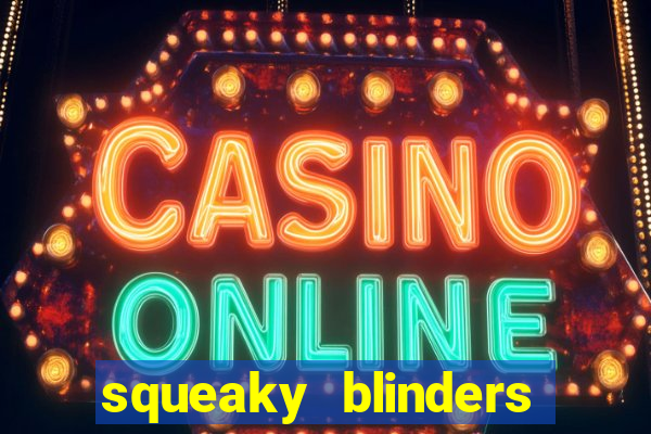 squeaky blinders slot free play