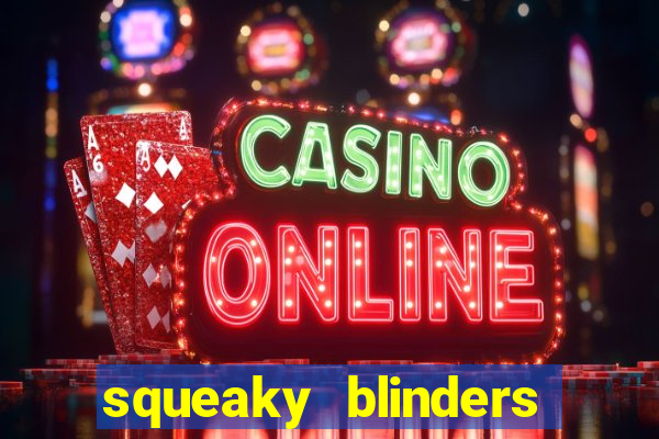 squeaky blinders slot free play