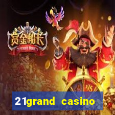 21grand casino bonus code