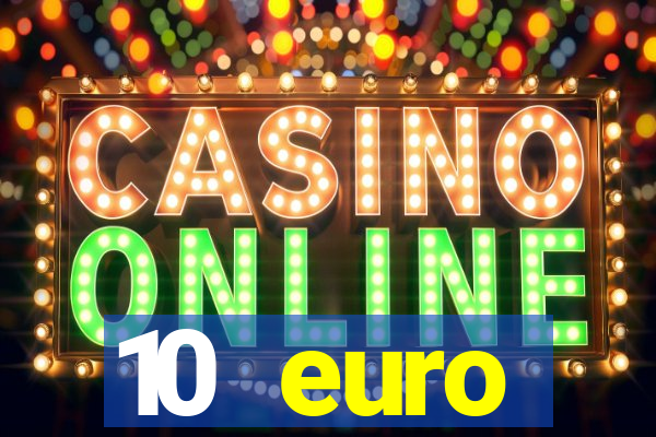 10 euro startguthaben ohne einzahlung casino