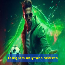 telegram onlyfans secreto