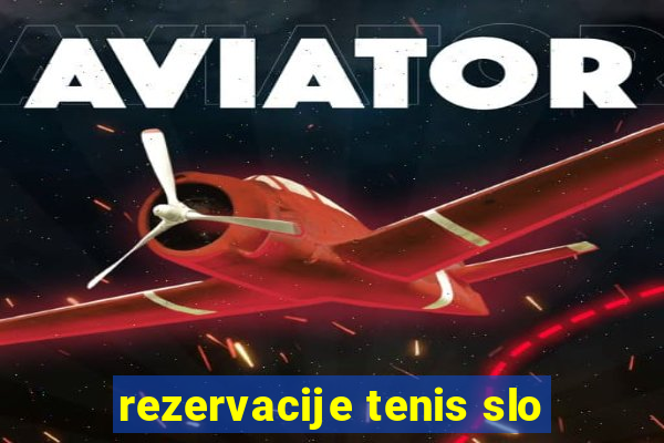 rezervacije tenis slo