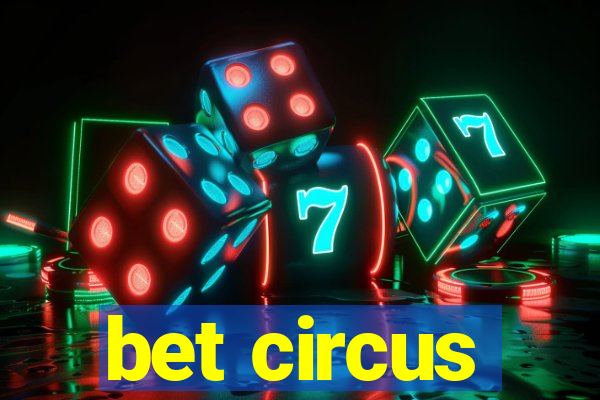 bet circus