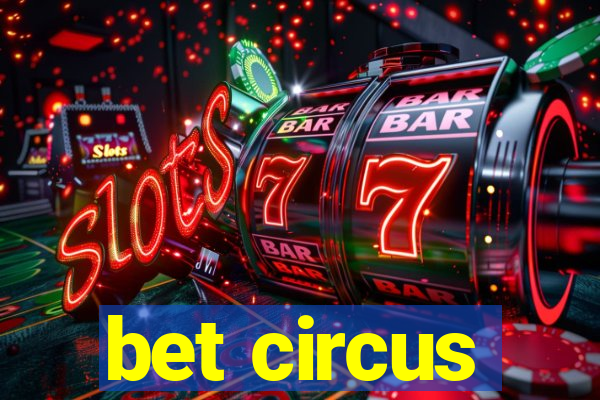 bet circus