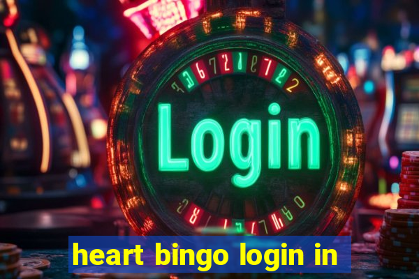 heart bingo login in